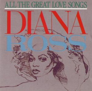 Diana Ross – All The Great Love Songs