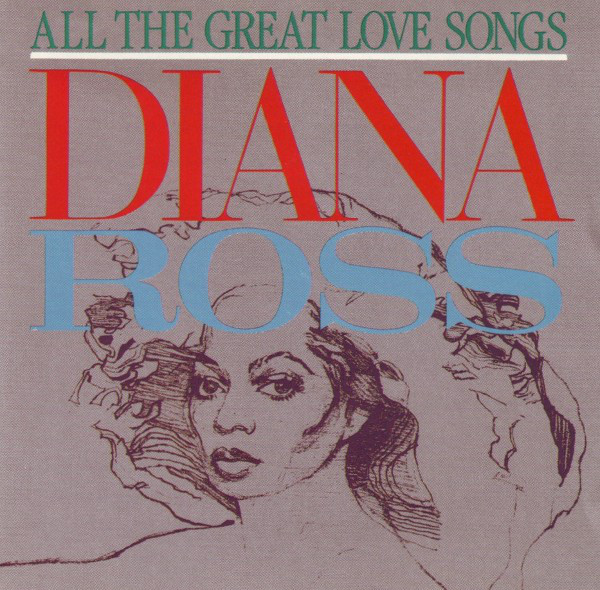 Diana Ross - All The Great Love Songs