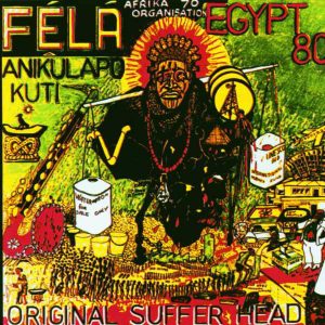 Fela Anikulapo Kuti & Egypt 80 ‎- Original Suffer Head