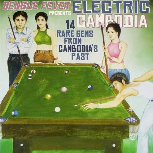 Dengue Fever Presents: Electric Cambodia LP